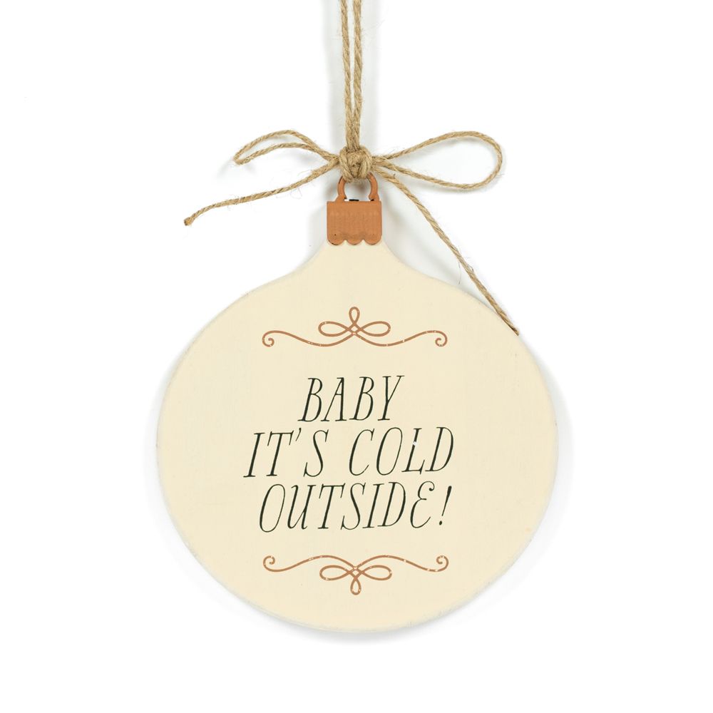 Baby It's Cold Outside Wood Hanging Plaque
