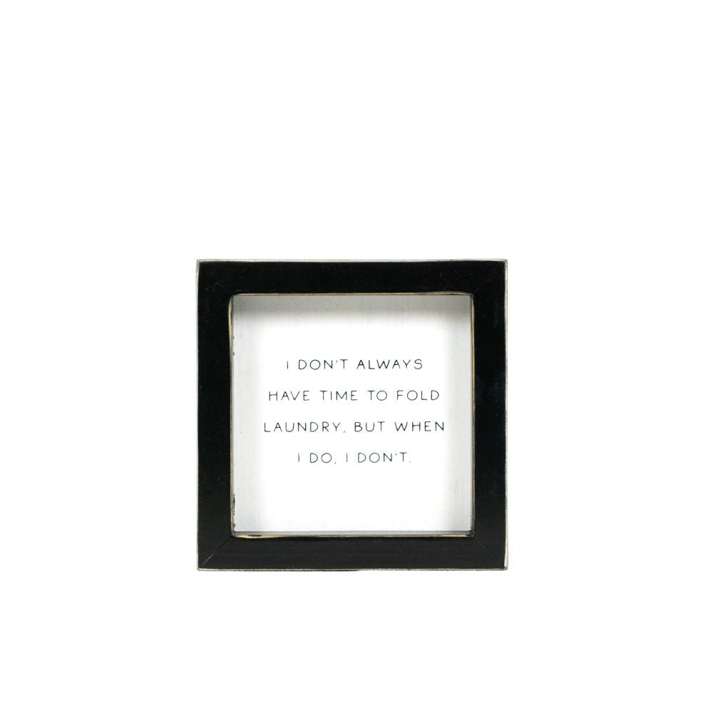 Laundry Wood Frame Sign - I Don't Always Fold