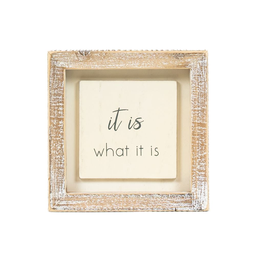 5x5 Wood Frame Sign - 'IT IS'