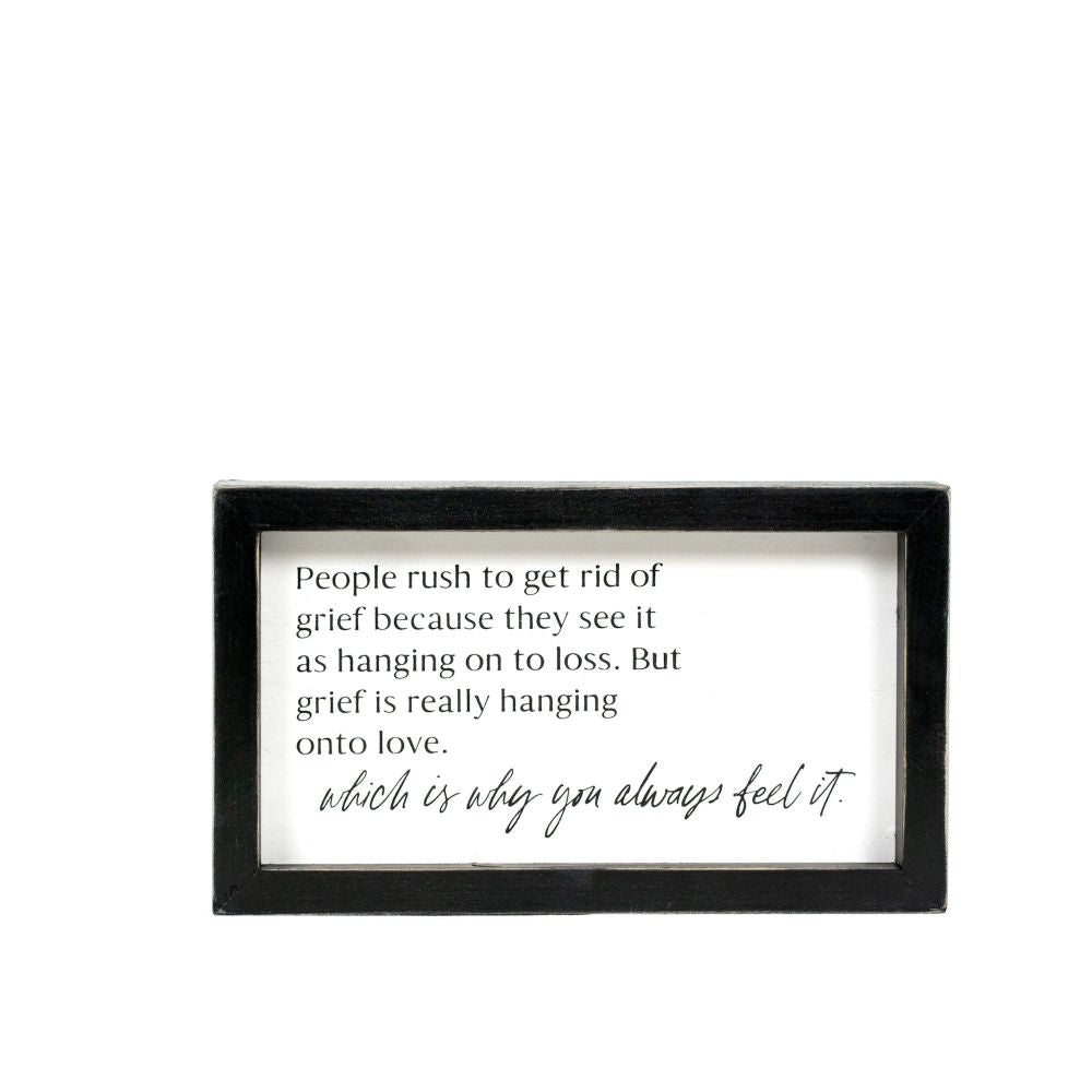 Remember When Grief Wood Sign
