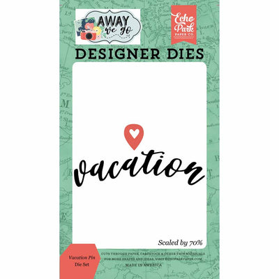 Vacation Pin Die Set - Away We Go - Echo Park - Clearance