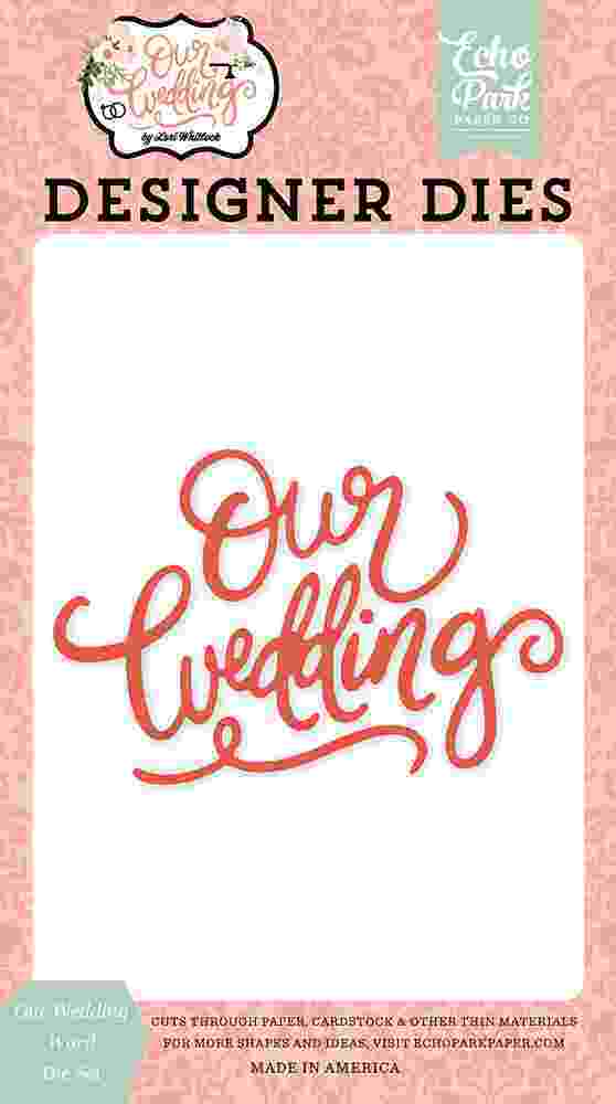 Our Wedding Word Dies-Echo Park