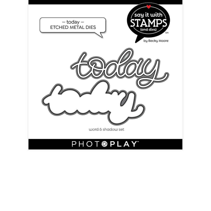 Today Dies - Say It With Stamps - Becky Moore - PhotoPlay - Clearance