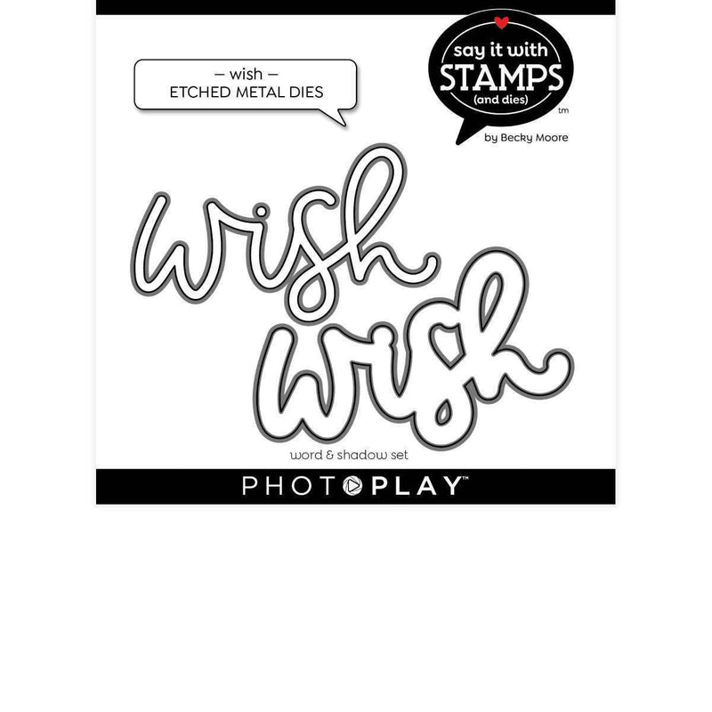 Wish Dies - Say It With Stamps - Becky Moore - PhotoPlay - Clearance