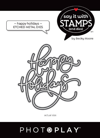 Happy Holidays Word Dies - Say It With Stamps - PhotoPlay