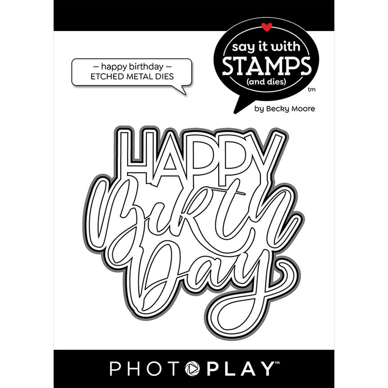 Happy Birthday Large Phrase Die - Say It With Stamps Collection - Becky Moore - PhotoPlay