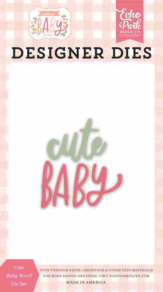 Cute Baby Word Dies - Welcome Baby Girl - Echo Park - Clearance